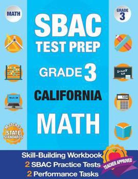 Paperback Sbac Test Prep Grade 3 California Math: Workbook and 2 Sbac Practice Tests, Caaspp California Test Grade 3, Caaspp Practice Test, California Math Grad Book