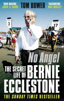 Paperback No Angel: The Secret Life of Bernie Ecclestone Book