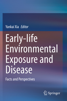 Paperback Early-Life Environmental Exposure and Disease: Facts and Perspectives Book