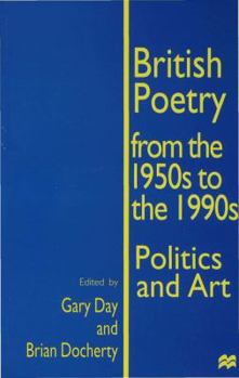 Paperback British Poetry from the 1950s to the 1990s: Politics and Art Book