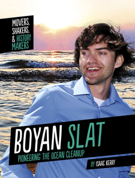Hardcover Boyan Slat: Pioneering the Ocean Cleanup Book