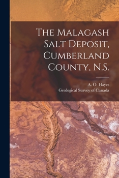 Paperback The Malagash Salt Deposit, Cumberland County, N.S. [microform] Book