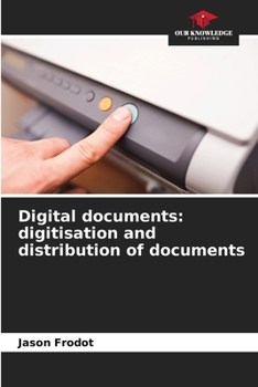 Paperback Digital documents: digitisation and distribution of documents Book