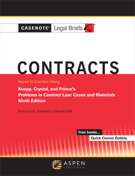 Paperback Casenote Legal Briefs for Contracts, Keyed to Knapp, Crystal, and Prince Book