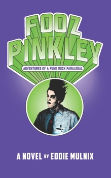 Paperback Fooz Pinkley: Adventures of a Punk Rock Paralegal Book
