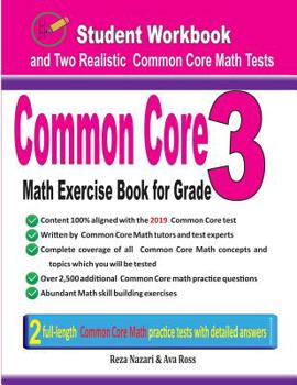 Paperback Common Core Math Exercise Book for Grade 3: Student Workbook and Two Realistic Common Core Math Tests Book