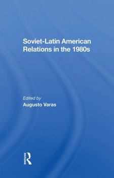 Paperback Sovietlatin American Relations in the 1980s Book