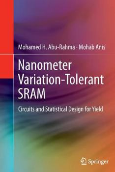 Paperback Nanometer Variation-Tolerant Sram: Circuits and Statistical Design for Yield Book