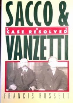 Hardcover Sacco and Vanzetti: The Case Resolved Book