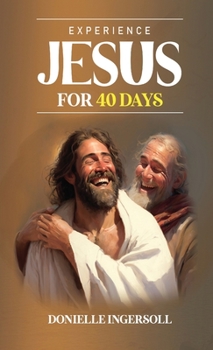 Paperback Experience Jesus for 40 Days Book