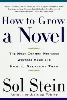 Paperback How to Grow a Novel: The Most Common Mistakes Writers Make and How to Overcome Them Book