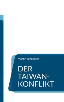 Paperback Der Taiwan-Konflikt: Hintergründe und Entwicklungen [German] Book