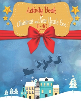 Paperback Activity Book: Christmas and New Year's Eve - 6-10 years - puzzles and colouring for kids Book