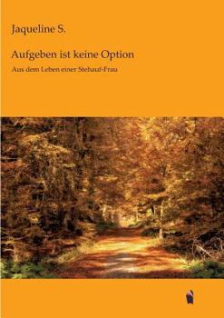 Paperback Aufgeben ist keine Option: Aus dem Leben einer Stehauf-Frau [German] Book