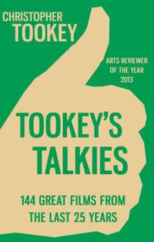 Paperback Tookey's Talkies: 144 Great Films from the Last 25 Years Book