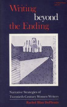 Paperback Writing Beyond the Ending: Narrative Strategies of Twentieth-Century Women Writers Book