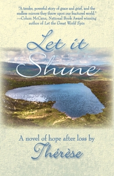 Hardcover Let It Shine: A Novel of Hope After Loss Book