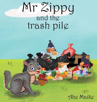 Hardcover Mr Zippy and the trash pile Book