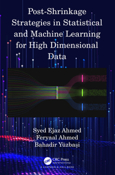 Hardcover Post-Shrinkage Strategies in Statistical and Machine Learning for High Dimensional Data Book