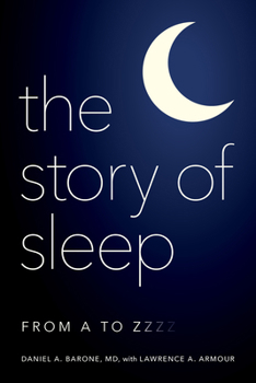 Hardcover The Story of Sleep: From A to Zzzz Book