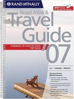 Paperback Rand McNally 2007 The Road Atlas & Travel Guide: U.S. / Canada / Mexico Book