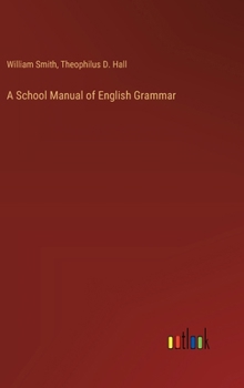 Hardcover A School Manual of English Grammar Book