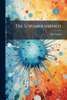 Paperback Die Serumkrankheit [German] Book