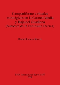 Campaniforme Y Rituales Estrategicos En La Cuenca Media Y Baja del Guadiana