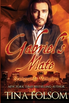 Paperback Gabriel's Mate (Scanguards Vampires #3) Book