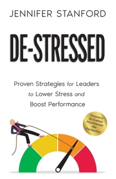 Paperback De-Stressed: Proven Strategies for Leaders to Lower Stress and Boost Performance Book