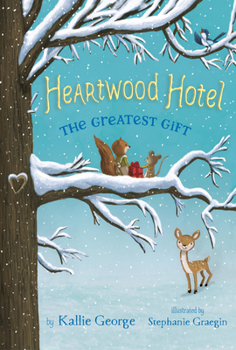 The Greatest Gift - Book #2 of the Heartwood Hotel