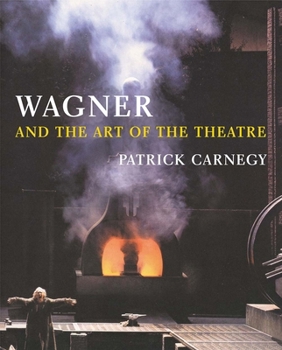 Hardcover Wagner and the Art of the Theatre Book