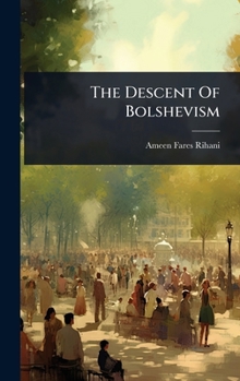 Hardcover The Descent Of Bolshevism Book