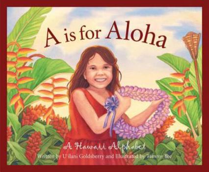 Hardcover A is for Aloha: A Hawai'i Alphabet Book