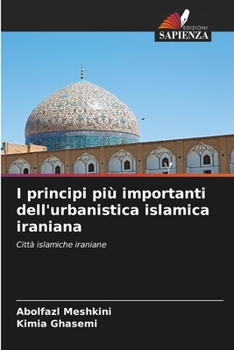 Paperback I principi più importanti dell'urbanistica islamica iraniana [Italian] Book