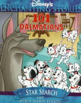 101 Dalmatians in Star Search (Disney's Enchanting Stories) - Book #4 of the Disney's Enchanting Stories