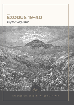 Hardcover Exodus 19-40: Evangelical Exegetical Commentary Book