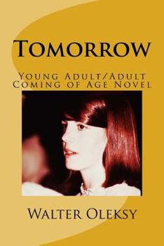 Paperback Tomorrow: Young Adult/Adult Coming of Age Novel Book