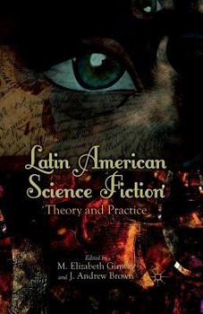 Paperback Latin American Science Fiction: Theory and Practice Book