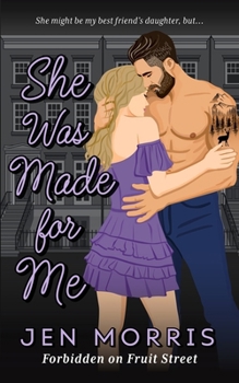 Paperback She Was Made for Me: A forbidden, age-gap, dad's best friend romance Book