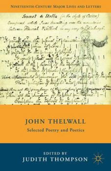 Hardcover John Thelwall: Selected Poetry and Poetics Book