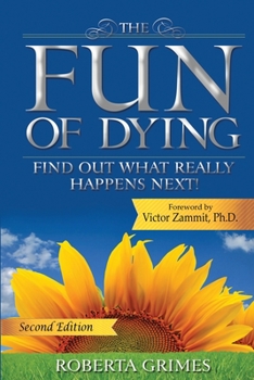 Paperback The Fun of Dying: Find Out What Really Happens Next Book