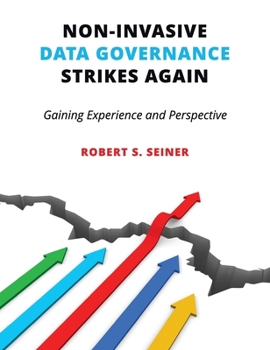 Hardcover Non-Invasive Data Governance Strikes Again: Gaining Experience and Perspective Book