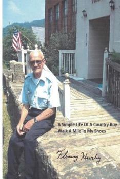 Paperback A Simple Life Of A Country Boy Walk A Mile In My Shoes Book