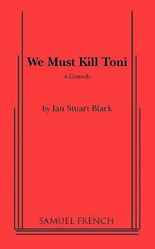 Paperback We Must Kill Toni Book