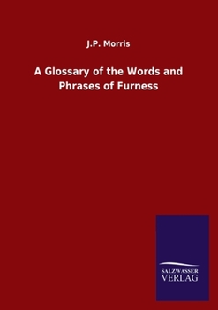 Paperback A Glossary of the Words and Phrases of Furness Book