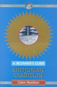 Paperback Arthurian Tradition: A Beginner's Guide Book