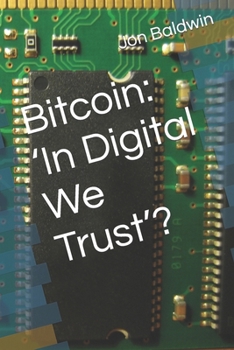 Paperback Bitcoin: 'In Digital We Trust'? Book