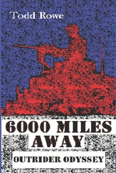 Paperback 6000 Miles Away: Outrider Odyssey Book