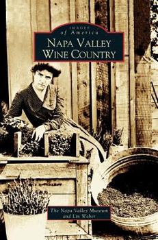 Napa Valley Wine Country - Book  of the Images of America: California